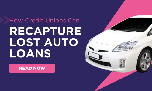 How Credit Unions Can Recapture Lost Auto Loans and Boost Their Loan-to-Share Ratio