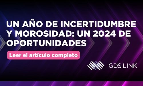 Un año de incertidumbre y morosidad: un 2024 de oportunidades | GDS Link