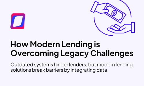 How Modern Lending is Overcoming Legacy Challenges