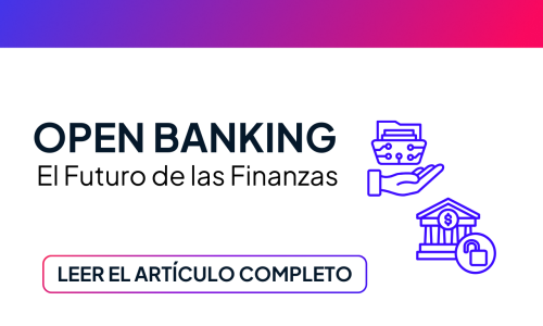 El Impacto del Open Banking en España y Latinoamérica: Innovación y Oportunidades