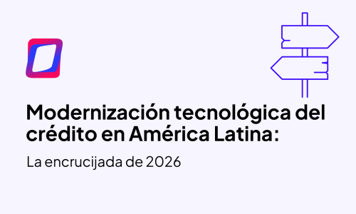 Modernización tecnológica del crédito en América Latina: