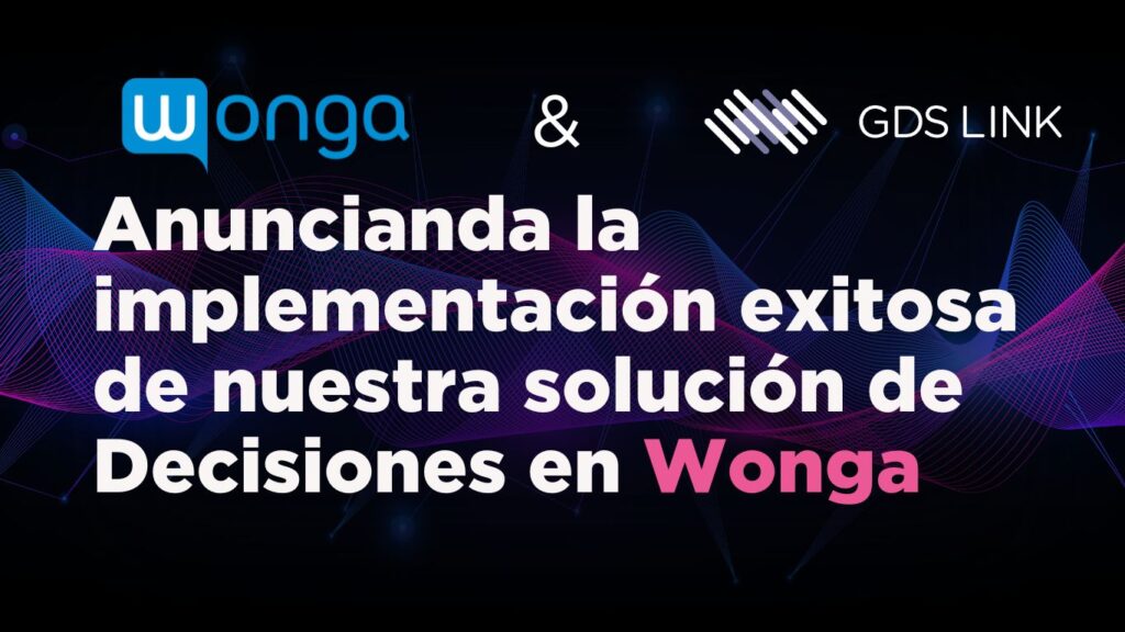 GDS Link anuncia la implementación exitosa de su solución de Decisiones en Wonga