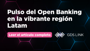 Open Banking transforma la banca en Latinoamérica con tecnología e inclusión.