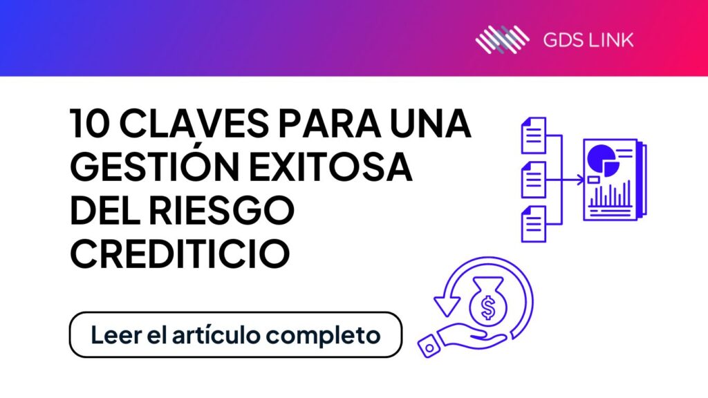 10 claves para una gestión exitosa del riesgo crediticio